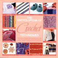 Encyclopedia of Crochet Techniques by Jan Eaton